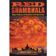 Red Shambhala by Andrei Andrei Znamenski Znamenski Paperback Book