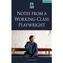 Notes from a WorkingClass Playwright by Leo Butler Paperback Book