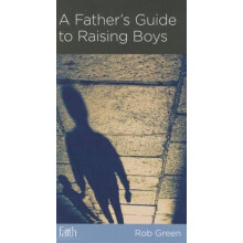 Fathers Guide to Raising Boys by Rob Green Paperback Book