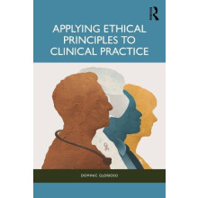 Applying Ethical Principles to Clinical Practice by Dominic Glorioso P