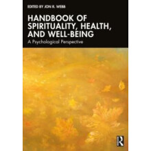 Handbook of Spirituality Health and WellBeing A Psychological Perspect