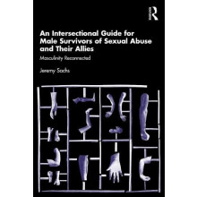 An Intersectional Guide for Male Survivors of Sexual Abuse and Their A