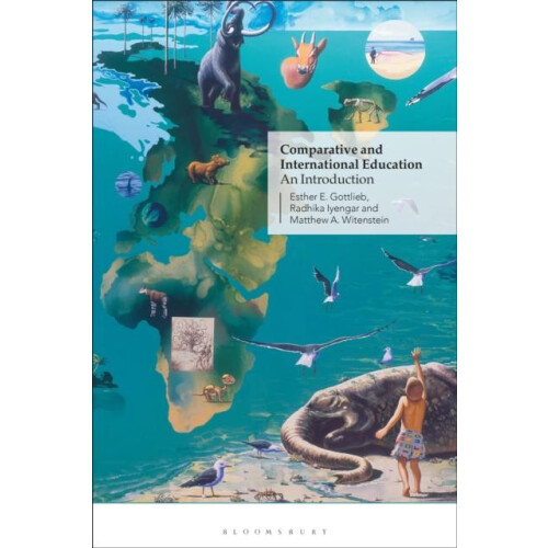 Comparative and International Education by Witenstein Matthew A. Unive
