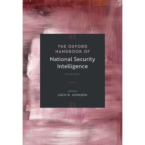 Oxford Handbook of National Security Intelligence Paperback Book