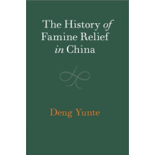 The History of Famine Relief in China by Yunte Deng Paperback Book
