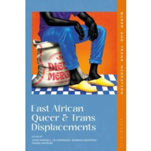 East African Queer and Trans Displacements Paperback Book
