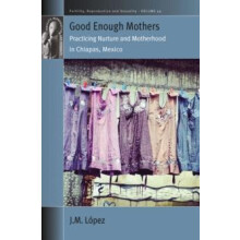 Good Enough Mothers by JM Lopez Paperback Book