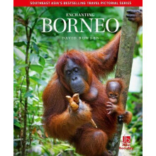 Enchanting Borneo by David Bowden Hardcover Book