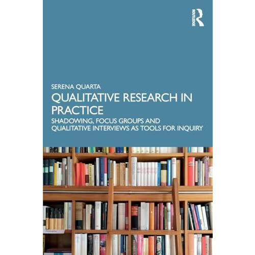 Qualitative Research in Practice Shadowing Focus Groups and Qualitativ