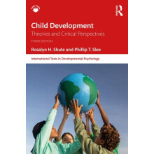 Child Development Theories and Critical Perspectives by Rosalyn H. Shu