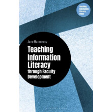 Teaching Information Literacy through Faculty Development by Hammons J
