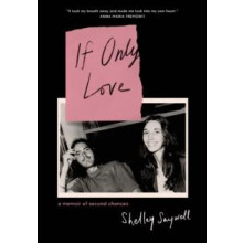 If Only Love by Shelley Saywell Paperback Book