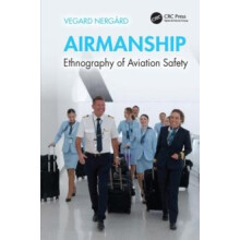 Airmanship Ethnography of Aviation Safety by Vegard Nergrd Paperback B