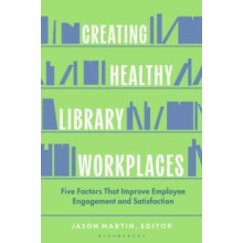 Creating Healthy Library Workplaces Paperback Book