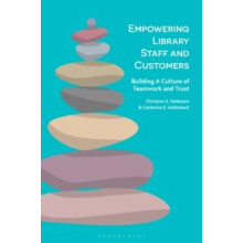 Empowering Library Staff and Customers by Hollerbach Catherine E. Anne