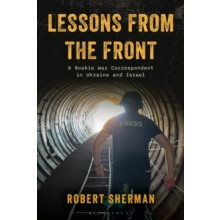 Lessons from the Front by Sherman Robert Ed.D. Hardcover Book