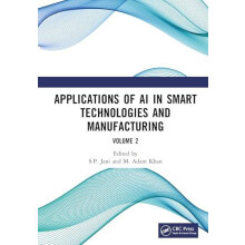 Applications of AI in Smart Technologies and Manufacturing Volume 2 Ha