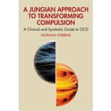 A Jungian Approach to Transforming Compulsion A Clinical and Symbolic