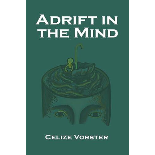 Adrift in the Mind by Celize Vorster Hardcover Book