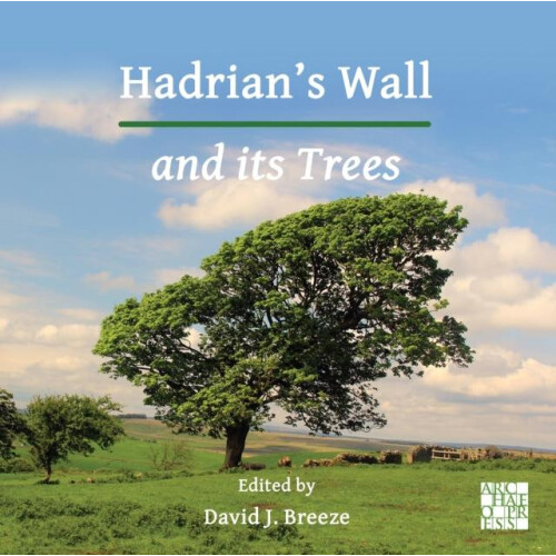 Hadrians Wall and its Trees Paperback Book