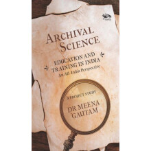 Archival Science by Meena Gautam Hardcover Book