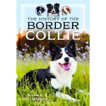 History of the Border Collie by Shawn Williamson Hardcover Book