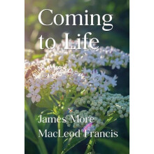 Coming to Life by James More MacLeod Francis Paperback Book