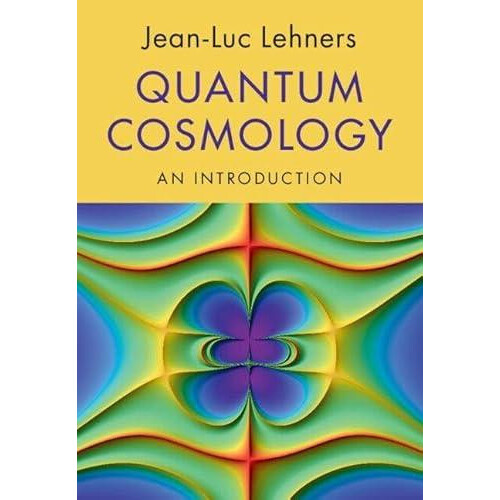 Quantum Cosmology by JeanLuc Lehners Hardcover Book