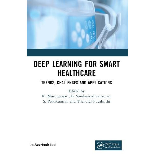 Deep Learning for Smart Healthcare Trends Challenges and Applications