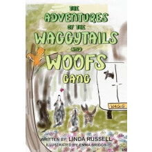 The Adventures of the WaggyTails and Woofs Gang by Linda Russell Paper