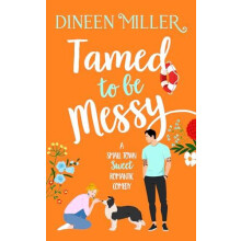 Tamed to Be Messy by Dineen Miller Paperback Book