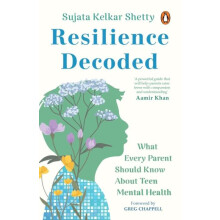 Resilience Decoded by Sujata Kelkar Shetty Paperback Book