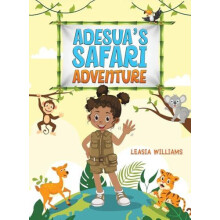 Adesuas Safari Adventure by Leasia Williams Hardcover Book