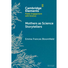Mothers as Science Storytellers by Emma Frances Bloomfield Paperback B