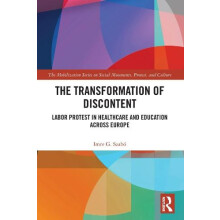 The Transformation of Discontent Labor Protest in Healthcare and Educa