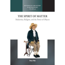 Spirit of Matter by Peter Pels Paperback Book