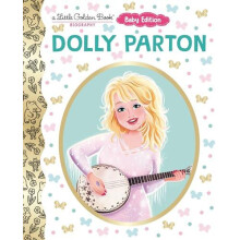 Dolly Parton Baby Edition A Little Golden Book Biography by Monique Do