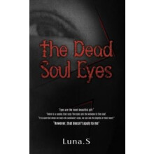 Dead Soul Eyes by Luna. S Hardcover Book