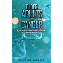Older Adults and Cancer by Raymond Gardner Hardcover Book