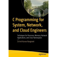 C Programming for System Network and Cloud Engineers Techniques for Pr