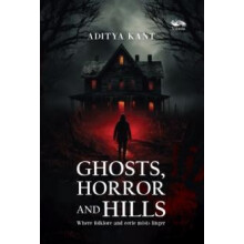 Ghost Horror and Hills by Aditya Kant Paperback Book