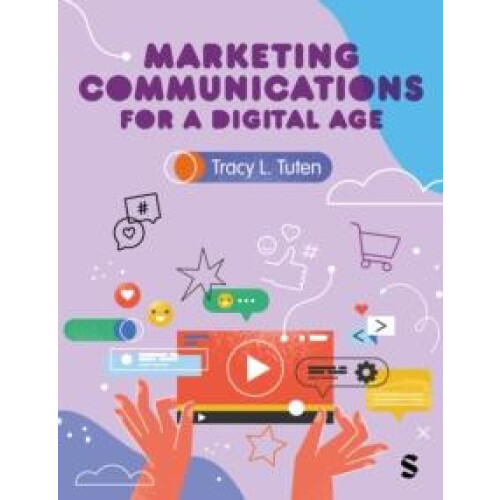 Marketing Communications for a Digital Age by Tracy L. Tuten Paperback