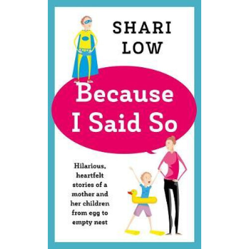 Because I Said So by Shari Low Hardcover Book