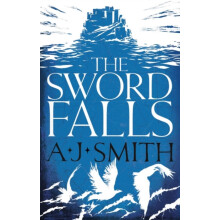 Sword Falls by A.J. Smith Hardcover Book
