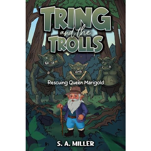 Tring and the Trolls by S. A. Miller Paperback Book
