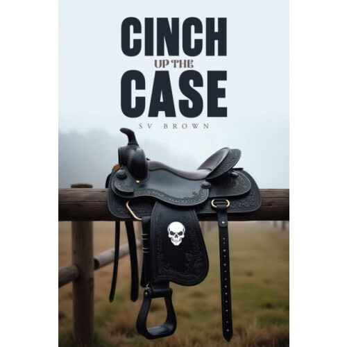 Cinch up the Case by SV Brown Paperback Book