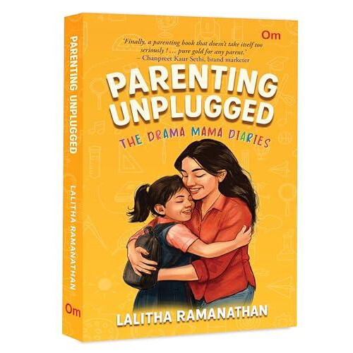 Parenting Unplugged by Lalitha Ramanathan Paperback Book