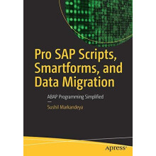 Pro SAP Scripts Smartforms and Data Migration ABAP Programming Simplif