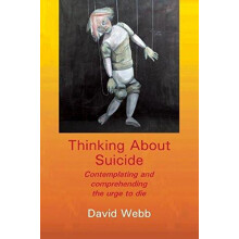 Thinking About Suicide by David Webb Paperback Book