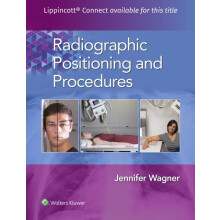 Radiographic Positioning and Procedures by Jennifer Wagner Hardcover B
